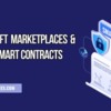 The Impressive Rise of NFT Marketplaces and the Role of Smart Contracts